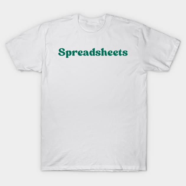 spreadsheets T-Shirt by hrose524